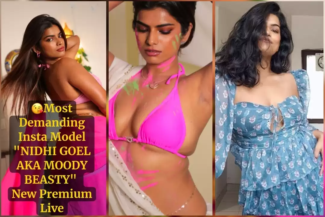 MoodyBeasty Aka Nidhi Goel Premium Live