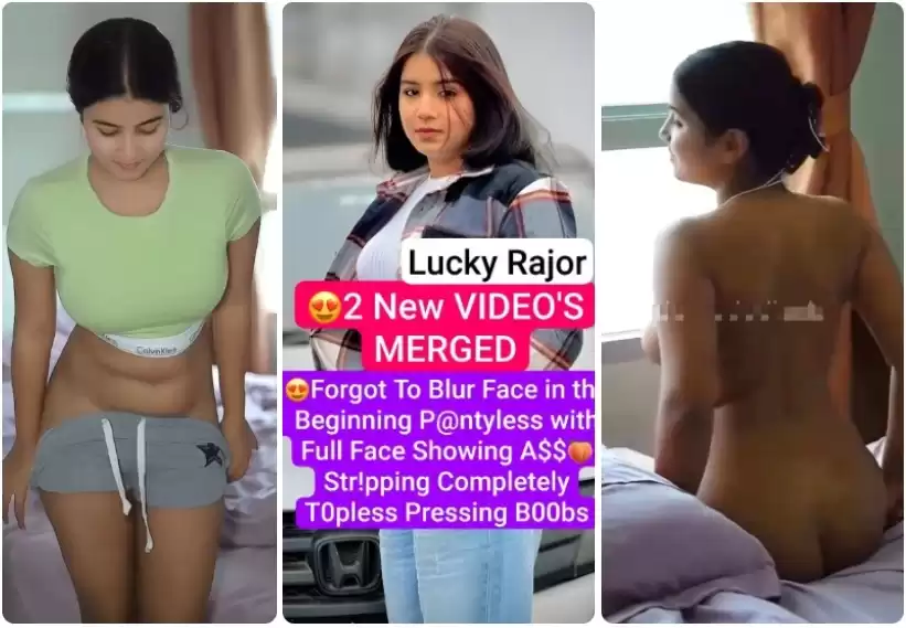 Luckr Rajor Full Nude Forget to Blur Face in Beginning Pantyless Showing ASS with Full Face Completely Topless Pressing Boobs