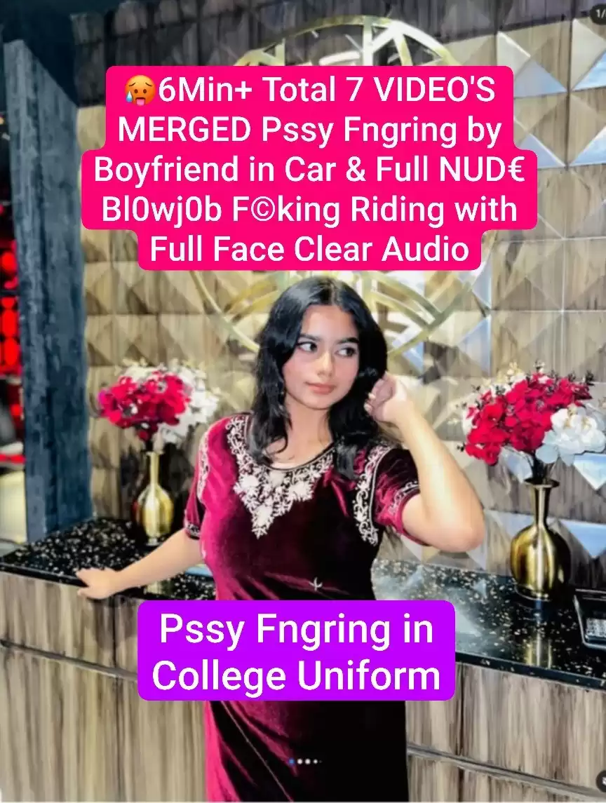 Beautiful Desi Girl Classes Bunk Fucking Pussy Fingering by Boyfriend in College Uniform inside Car with Full Face Clear Audio 7 VIDEO’S MERGED