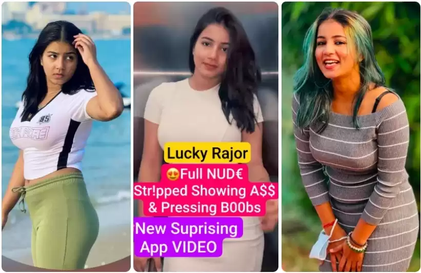 Lucky Rajor Full NUDE Stripped New Surprising App VIDEO Showing ASS & Pressing her Boobs