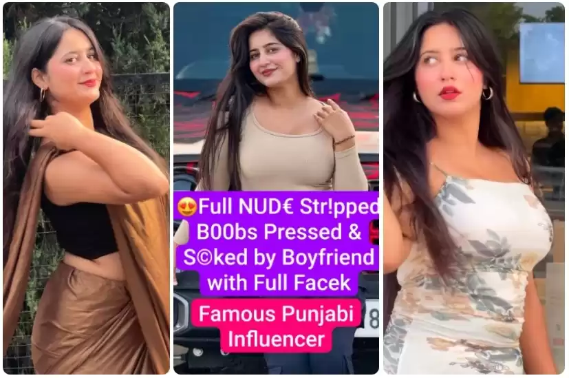 Beautiful Punjabi Influencer Latest Trending Most Exclusive Viral VIDEO Ass Slapped, Full NUDE Stripped Boobs Pressed & Sucked by Boyfriend with Full Face