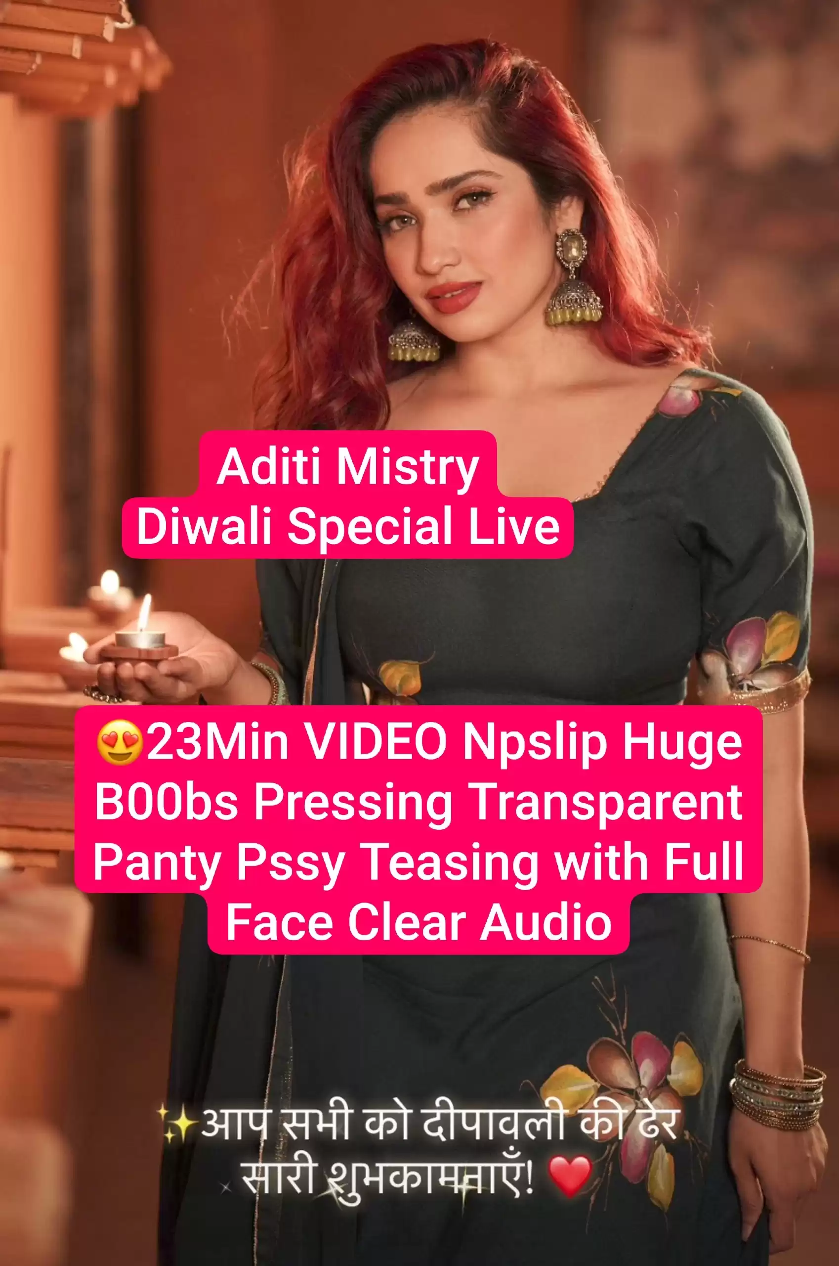 ADITI MISTRY Diwali Special 23Min Live Clear Nipslip Huge Boobs Pressing Transparent Panty Pussy Teasing with Full Face Clear Audio