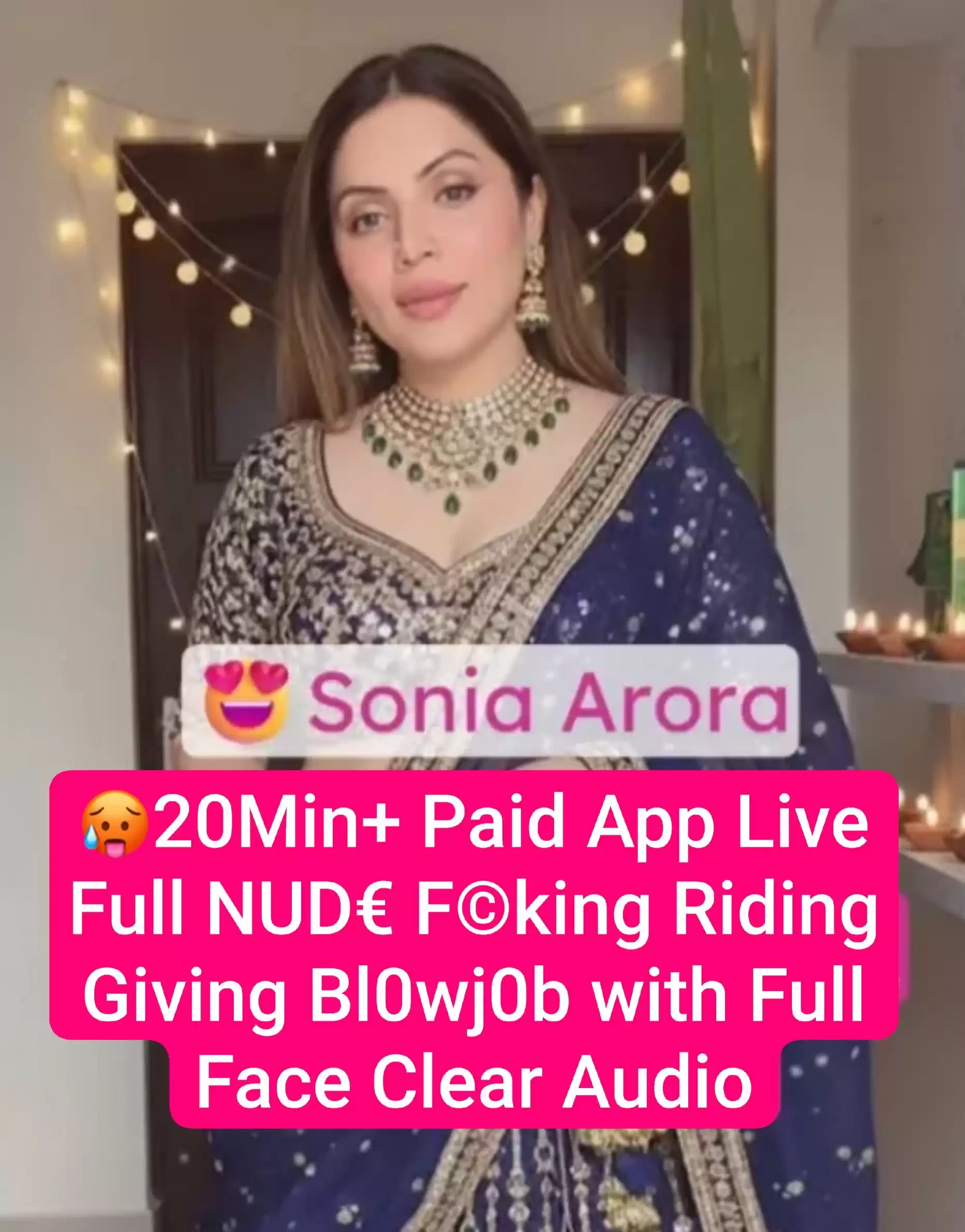 SONIA ARORA Nude Famous Instagram Model Paid App 20Min+ Live Full NUDE Fucking ,Riding & Giving Blowjob with Full Face and Clear Audio