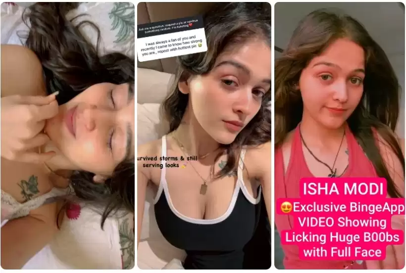 ISHA MODI Nude BingeApp Exclusive VIDEO Showing Pressing & Licking her Huge Boobs with Full Face