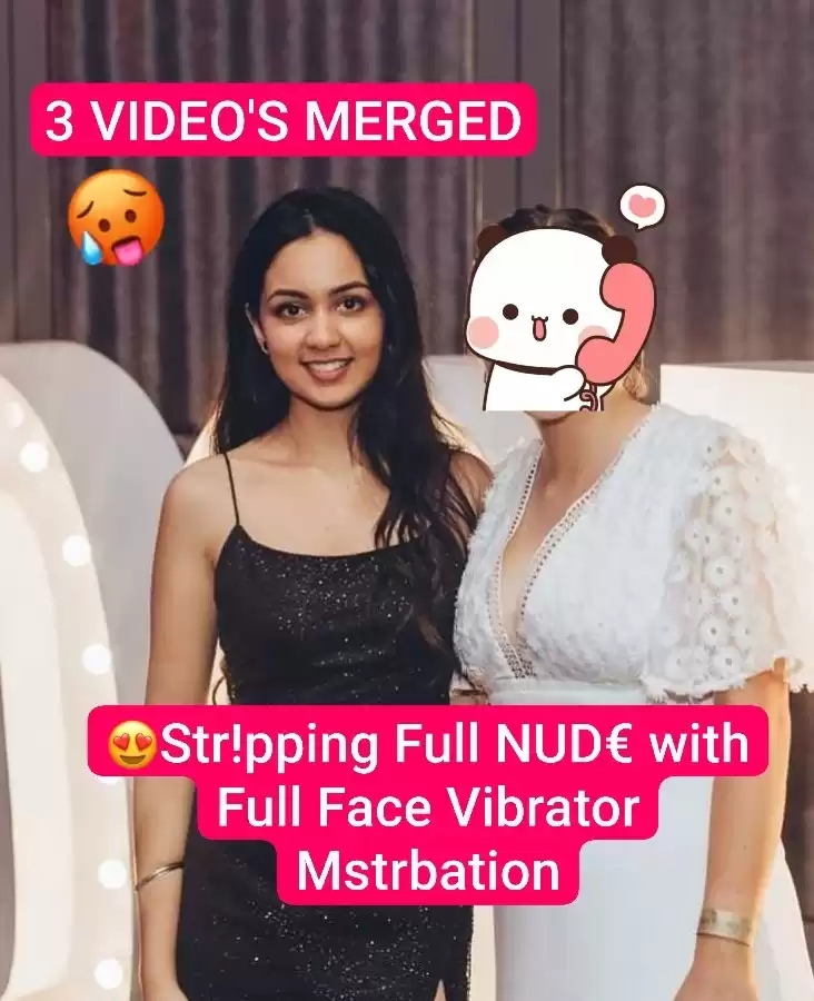 Beautiful Indian NRI Girl Latest Most Exclusive Viral Total 3 VIDEO’S MERGED Teasing Stripping Full NUDE Pussy Fingering Vibrator Masterbation