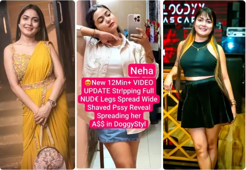 NEHA Famous YouTuber NEW 12Min+ VIDEO UPDATE Stripping Full NUDE For First Time Ever Pressing Boobs, Legs Spread Wide Shaved Pussy Reveal, Spreading her ASS in DoggyStyl with Full Face Clear Audio
