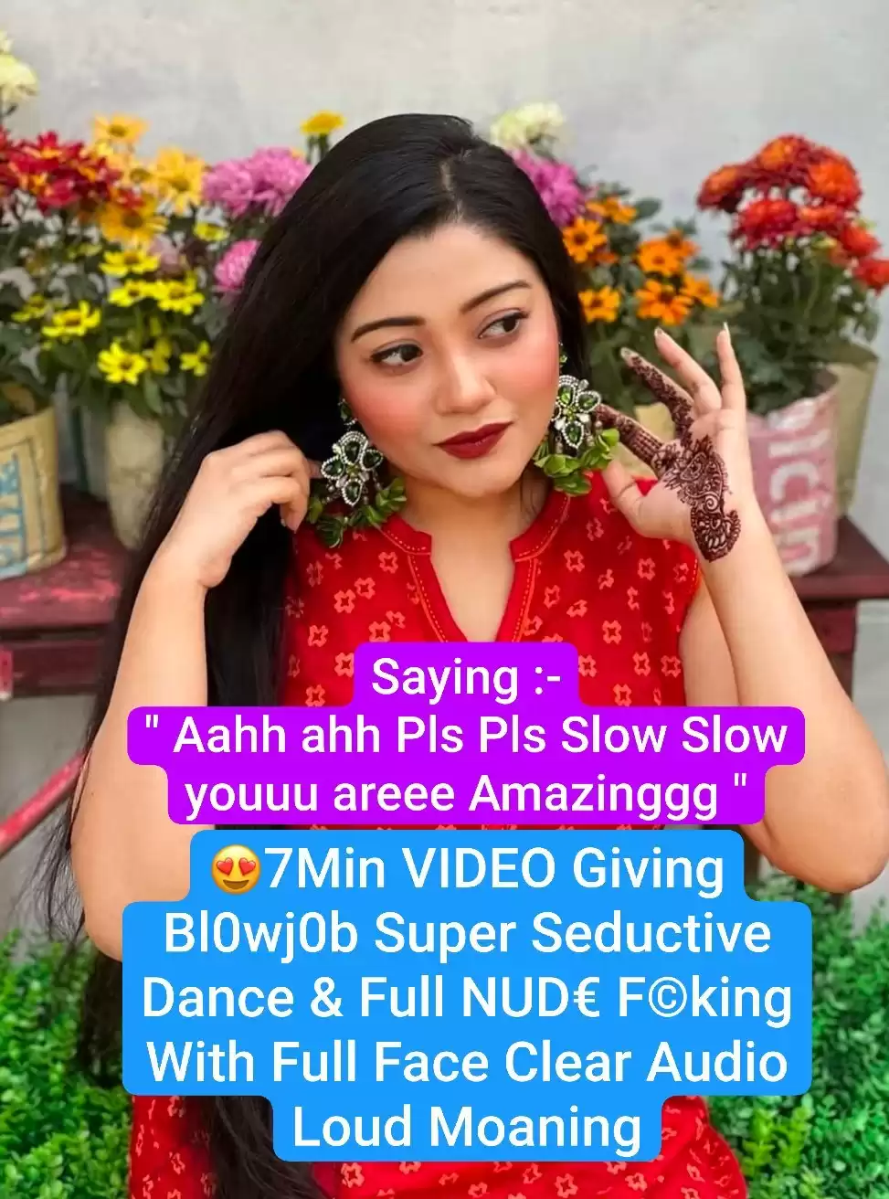 Hell Crazy 7Min VIDEO Giving Amazing Blowjob ,Super Seductive Dance & Full NUDE Fucking with Full Face Clear Audio Loud Moaning Saying ” Ahhh Ahhh Pls Pls Slow Slow youuu areee Amazinggg “
