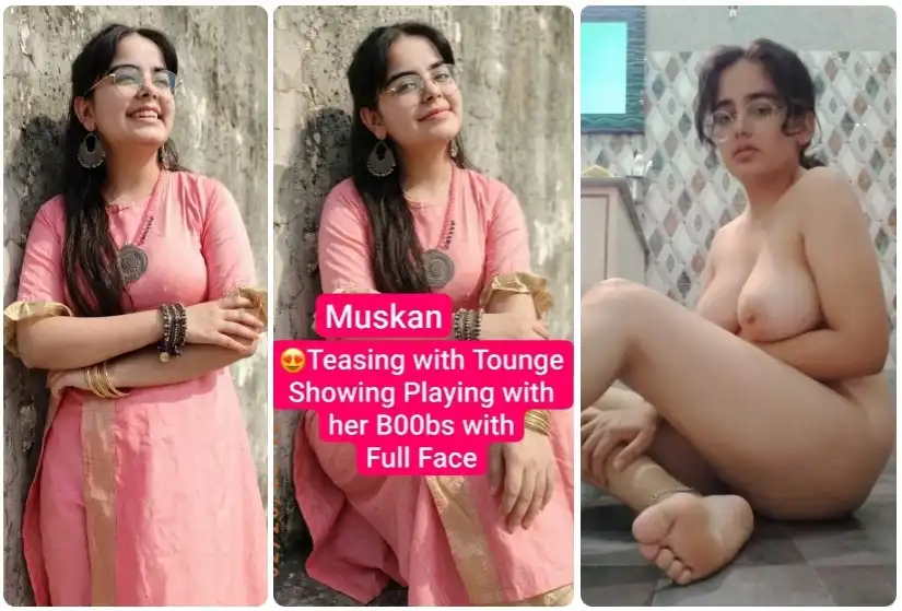 MUSKAN Beautiful Viral VIDEO Teasing with her Tounge ,Showing & Playing with her Boobs with Hot Expressions